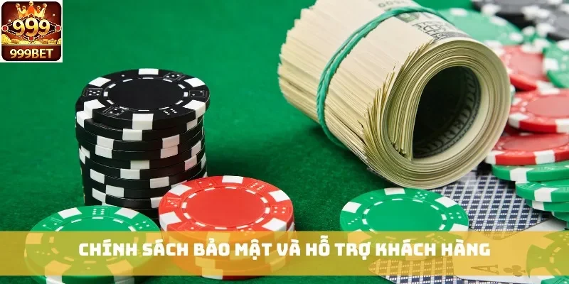 Chính sách bảo mật và hỗ trợ khách hàng