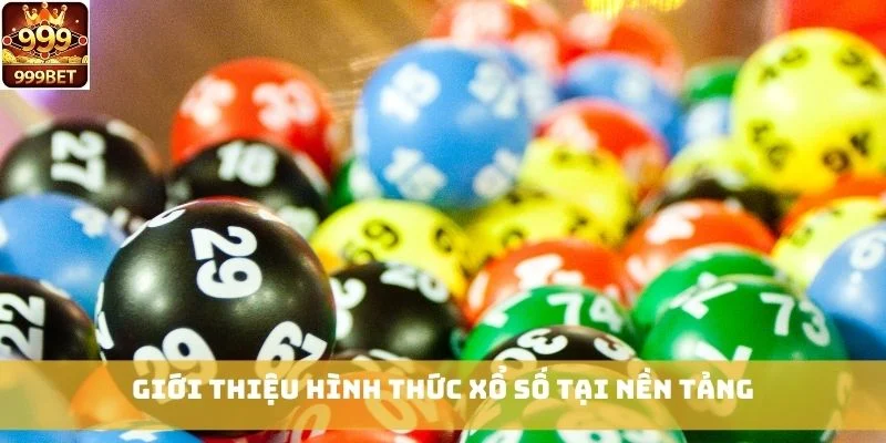 Giới thiệu hình thức xổ số tại nền tảng